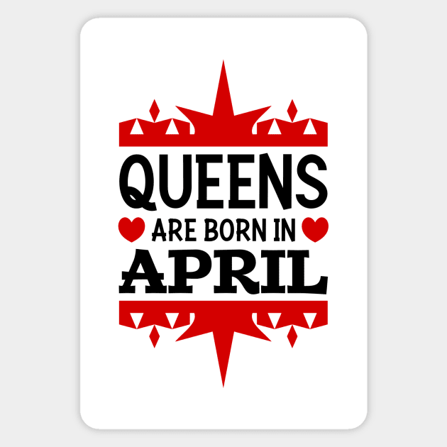 Queens are born in April Sticker by colorsplash